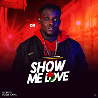 DX - Show Me Love