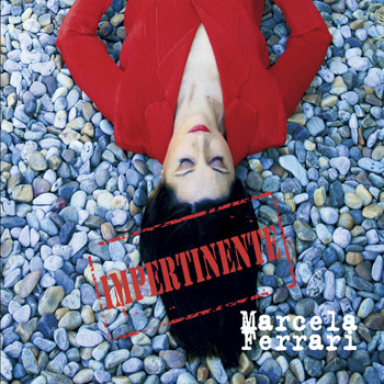 Marcela Ferrari - Impertinente