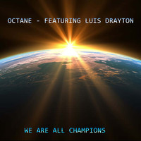 Octane - We Are All Champions