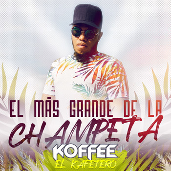 Koffee El Kafetero - El Más Grande de la Champeta