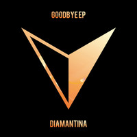 Diamantina - Goodbye EP