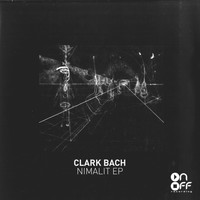 Clark Bach - Nimalit EP