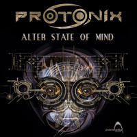 Protonix - Alter State Of Mind
