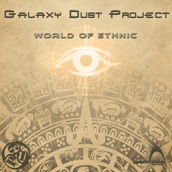 Galaxy Dust Project - World Of Ethnic