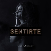 Lorena Doucet - Sentirte