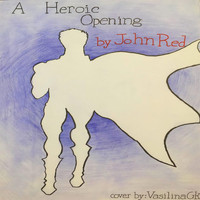 John Red - A Heroic Opening