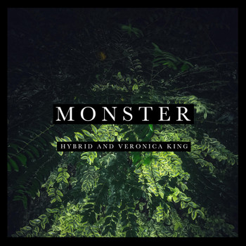Hybrid - Monster (feat. Veronica King)