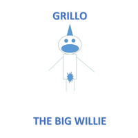 Grillo - The Big Willie Song (Explicit)