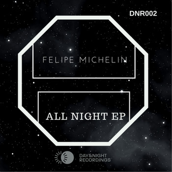 Felipe Michelin - ALL NIGHT EP