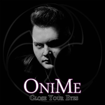 OniMe - Close Your Eyes