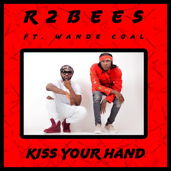 R2Bees - Kiss Your Hand