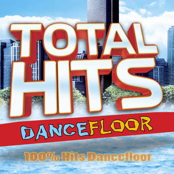Various Artists - Total Hits Dancefloor (100% Hits Dancefloor [Explicit])