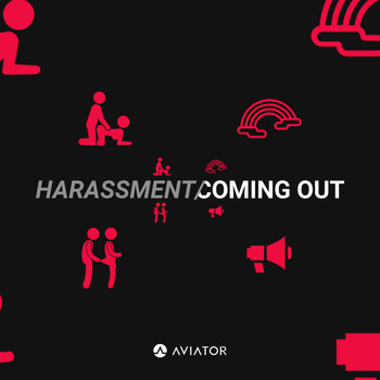 Aviator - Harassment / Coming Out