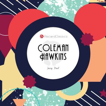 Coleman Hawkins - Juicy Fruit
