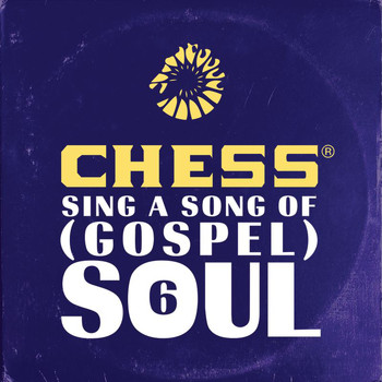 Various Artists - Chess Sing A Song Of (Gospel) Soul 6