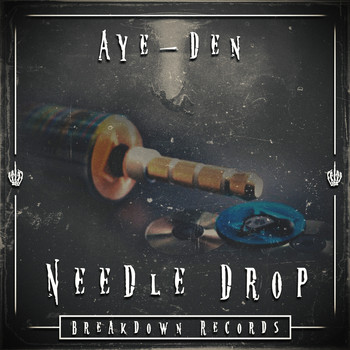 AYE-DEN - Needle Drop