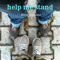 Rosy Velasco - Help Me Stand