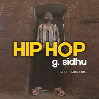 G. Sidhu - Hip Hop (feat. Urban Kinng)
