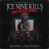 Ice Nine Kills - The Silver Scream (Explicit)