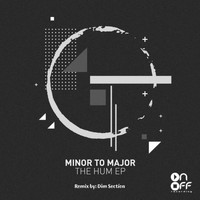 Minor To Major - The Hum EP