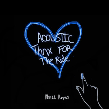 Rhett Repko - Thnx for the Ride (Acoustic)