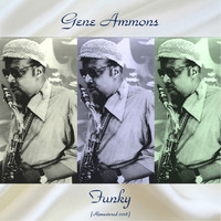 Gene Ammons - Funky (Remastered 2018)