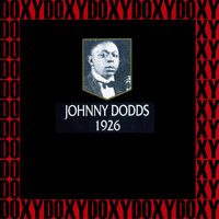 Johnny Dodds - 1926 (Hd Remastered Edition, Doxy Collection)