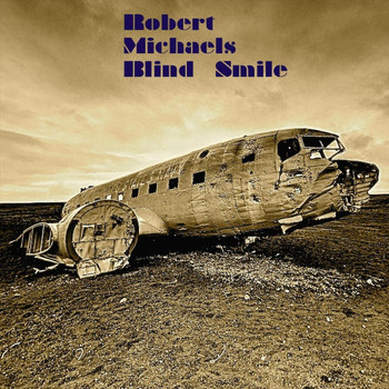Robert Michaels - Blind Smile