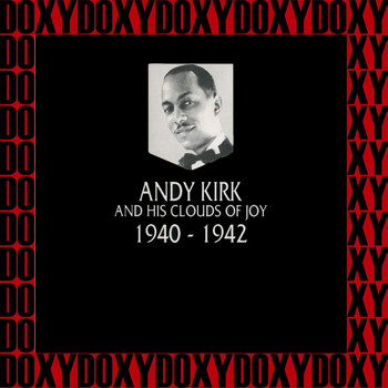 Andy Kirk - In Chronology - 1940-1942 (Hd Remastered Edition, Doxy Collection)