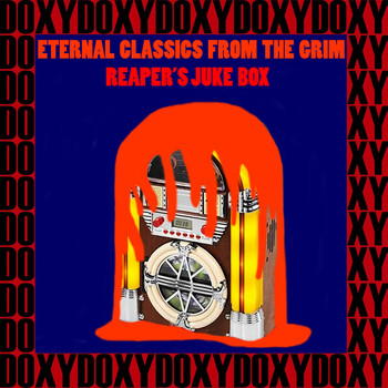 Various Artists - Eternal Classics From The Grim Reaper's Juke Box (Hd Remastered Edition, Doxy Collection)