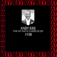 Andy Kirk - In Chronology - 1938 (Hd Remastered Edition, Doxy Collection)
