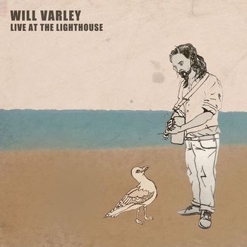 Will Varley - Live at the Lighthouse (Explicit)
