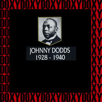 Johnny Dodds - In Chronology - 1928-1940 (Hd Remastered Edition, Doxy Collection)
