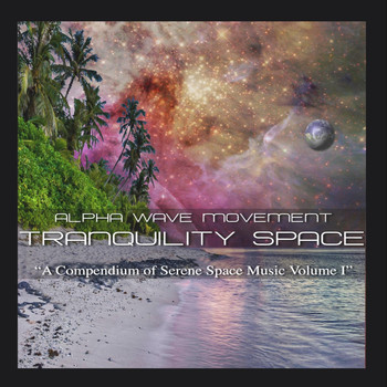 Alpha Wave Movement - Tranquility Space