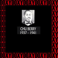 Chu Berry - 1937-1941 (Hd Remastered Edition, Doxy Collection)