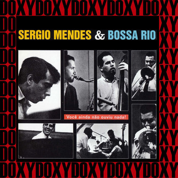 Sergio Mendes - Sérgio Mendes And The Bossa Rio (Hd Remastered Edition, Doxy Collection)