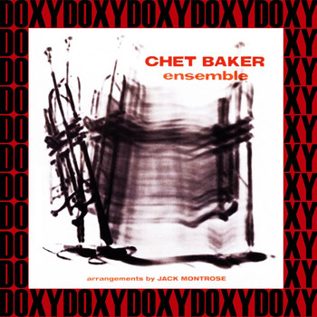 Chet Baker Ensemble - Chet Baker Ensemble (Hd Remastered Edition, Doxy Collection)