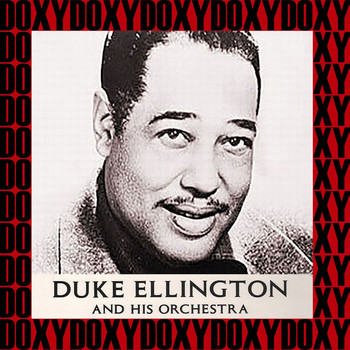 Duke Ellington And His Orchestra - Duke Ellington And His Orchestra (Hd Remastered Edition, Doxy Collection)