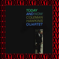 Coleman Hawkins - Today And Now (Hd Remastered Edition, Doxy Collection)