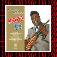 Freddy King - Bossa Nova And Blues (Hd Remastered Edition, Doxy Collection)