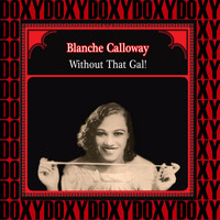 Blanche Calloway - Without That Gal (Hd Remastered Edition, Doxy Collection)