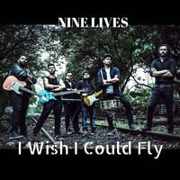 Nine Lives - I Wish I Could Fly