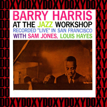 Barry Harris - At The Jazz Workshop (Hd Remastered Edition, Doxy Collection)