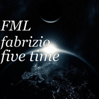 Fabrizio - Fml fabrizio five time