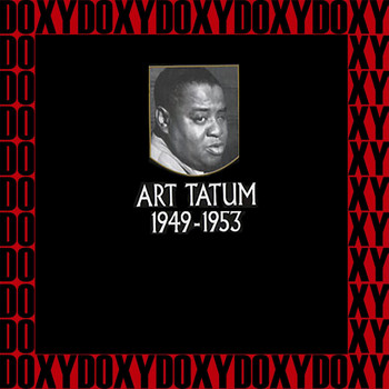 Art Tatum - Art Tatum, The Capitol And Columbia Recordings 1949-1953 (Hd Remastered Edition, Doxy Collection)