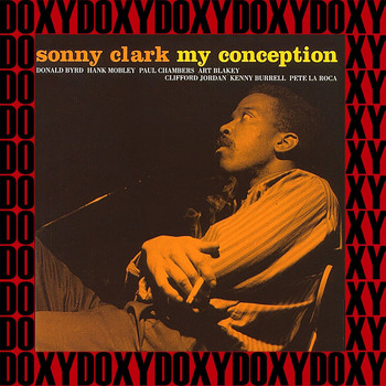 Sonny Clark - My Conception (Bonus Track Version) (Hd Remastered Edition, Doxy Collection)