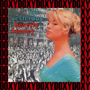 Beverly Kenney - Like Yesterday (Hd Remastered Edition, Doxy Collection)