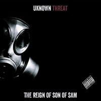 Son of Sam - Unknown Threat the Reign of Son of Sam (Explicit)