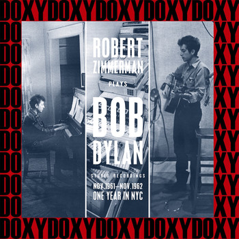 Bob Dylan - Robert Zimmerman Plays Bob Dylan (Hd Remastered Edition, Doxy Collection)