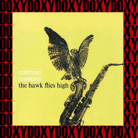 Coleman Hawkins - The Hawk Flies High (Hd Remastered Edition, Doxy Collection)
